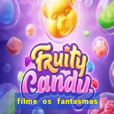 filme os fantasmas de scrooge